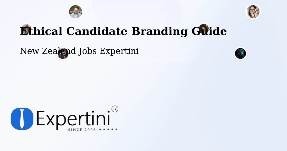 Ethical Candidate Branding Guide - New Zealand Jobs Expertini